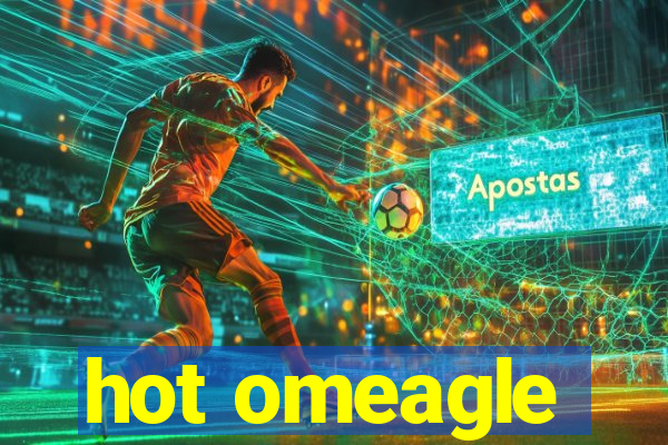 hot omeagle